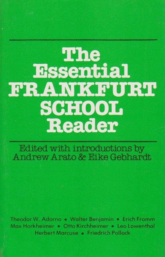 The Essential Frankfurt School Readerby: Andrew Arato (Editor), Eike Gebhardt (Editor)