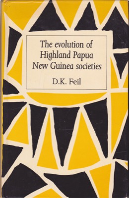 The Evolution of Highland Papua New Guinea Societiesby: D. K. Feil 