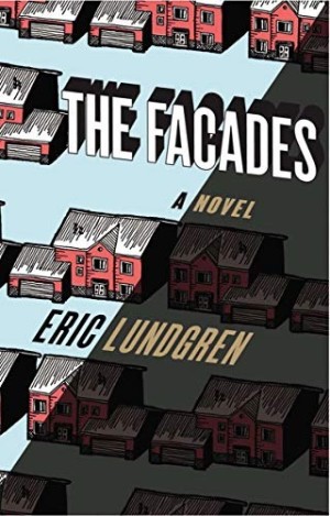 The Facades: A Novelby: Lundgren, Eric 