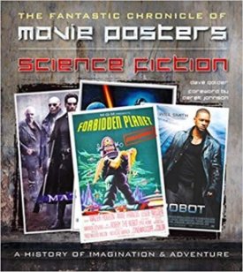 The Fantastic Chronicle of Movie Posters (Movie Poster Masterpieces)by: Dave Golder (Author), Derek Johnson (Foreword)