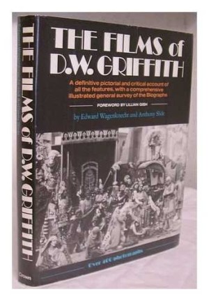 The Films of D. W. Griffithby: Wagenknecht, Edward; Slide, Anthony 