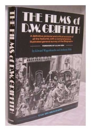The Films of D. W. Griffithby: Wagenknecht, Edward; Slide, Anthony 