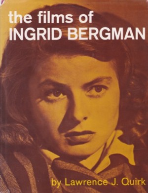 The Films of Ingrid Bergmanby: Quirk, Lawrence J. 
