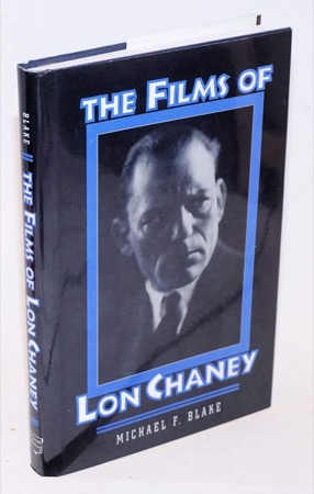 The Films of Lon Chaneyby: Michael F. Blake