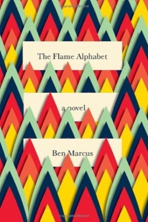 The Flame Alphabetby: Marcus, Ben 