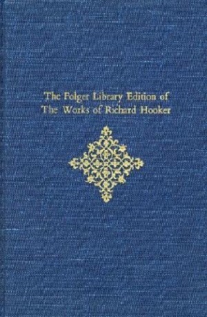 The Folger Library Edition of the Works of Richard Hooker-Tractates & Sermons - Volume 5 (V)by: Richard Hooker/ Laetitia Yeandle (Editor), Egil Grislis (Commentaries 