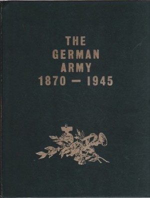 The German Army 1870 1945by: N/A