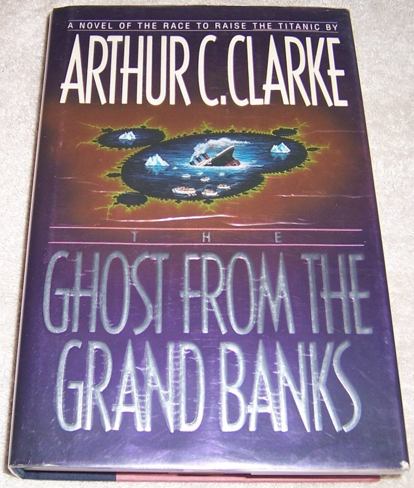 The Ghost from the Grand Banks by: Arthur C. Clarke