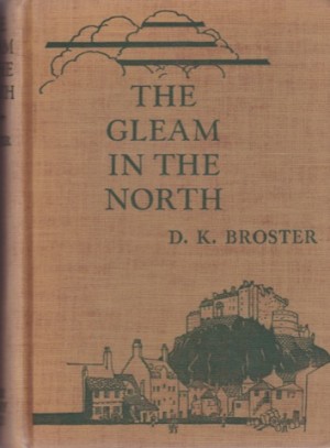 The Gleam in the Northby: Broster, D. K. 
