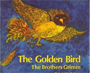 The Golden Birdby: The Brothers Grimm, Illustrator: Lilo Fromm, Translator: Richard Sadler 