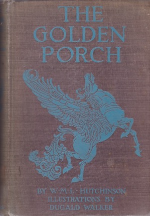 The Golden Porch: A Book of Greek Fairy Tales by: W. M. L. Hutchinson
