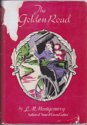 The Golden Roadby: L. M. Montgomery