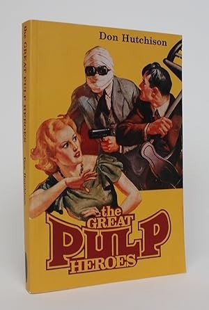 The Great Pulp Heroes by: Don Hutchison 