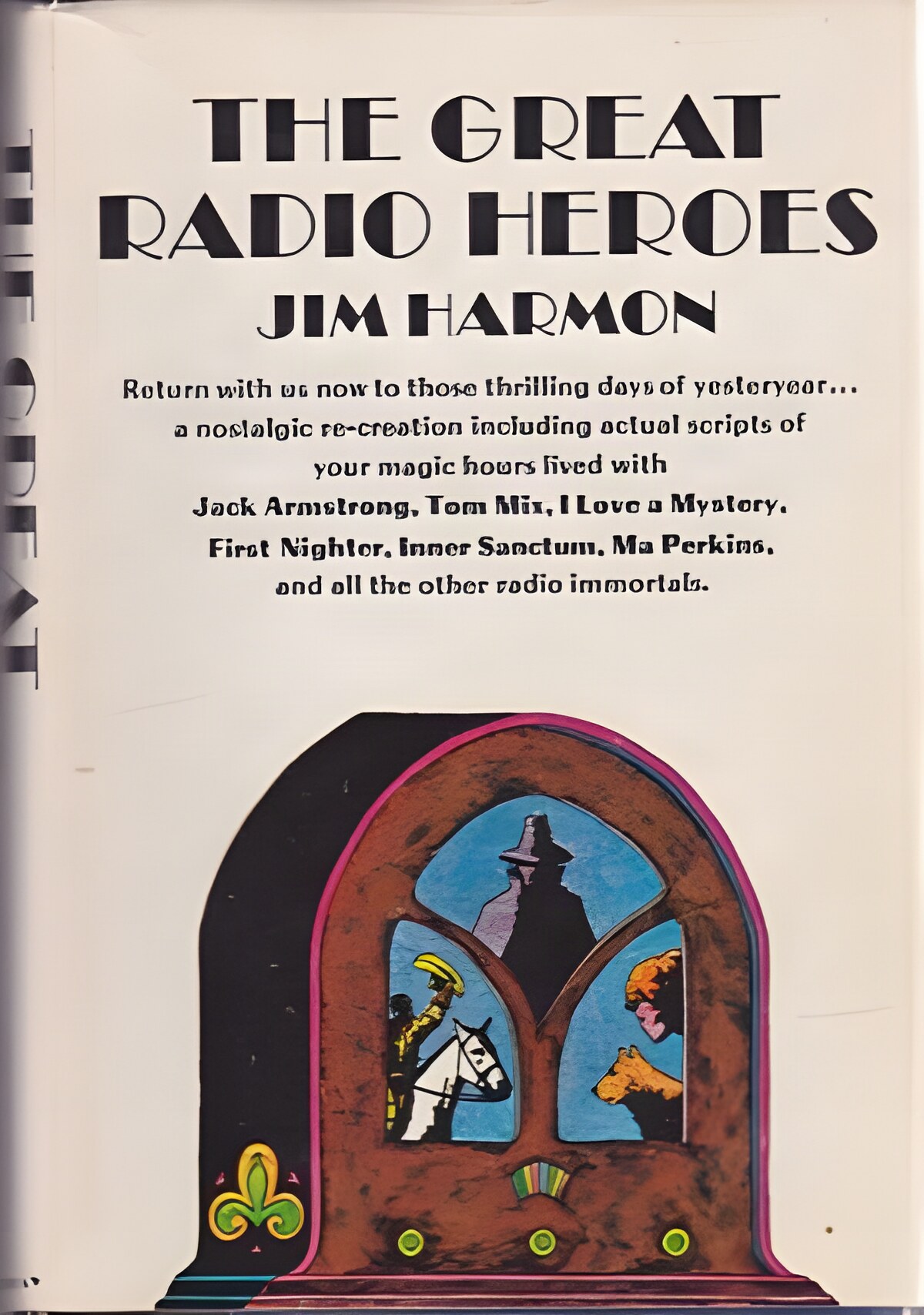 The Great Radio Heroes by: Jim Harmon