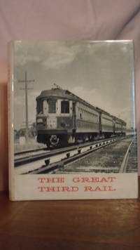 The Great Third Rail Bulletin 105 Central Electric Railfan's Asso. 1970by: N/A
