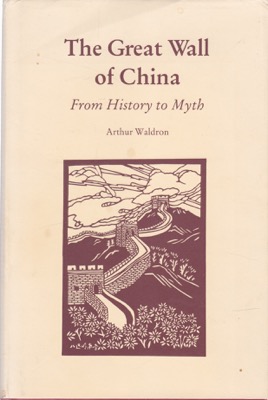 The Great Wall of China: From History to Mythby: Waldron, Arthur