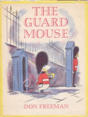 The Guard Mouseby: Don Freeman 