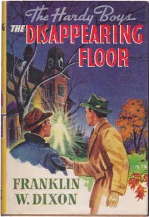 The Hardy Boys: The Disappearing Floorby: Dixon, Franklin W. 