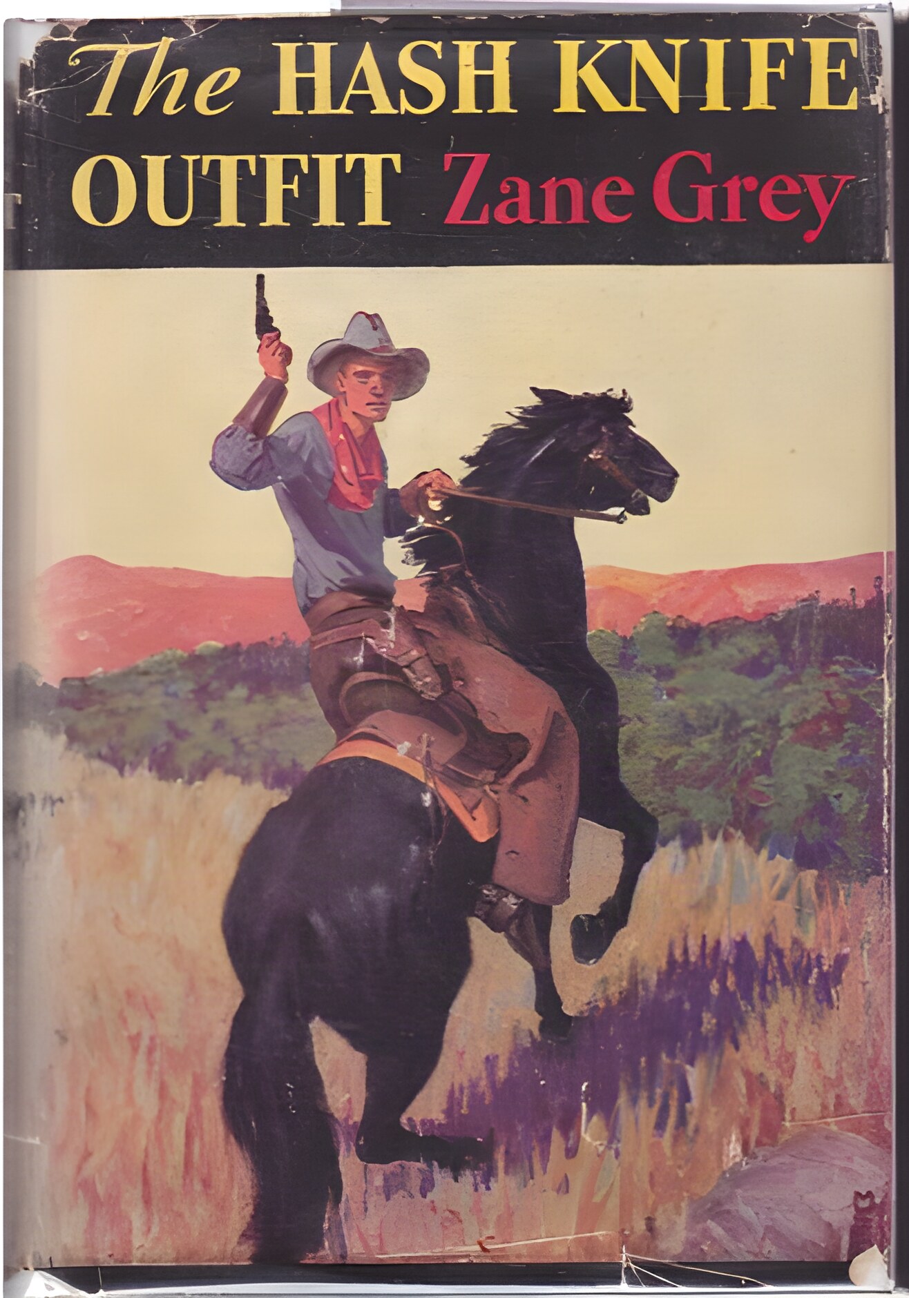 The Hash Knife Outfit by: Zane Grey