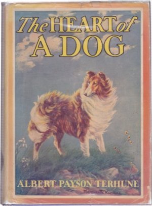 The Heart of A Dogby: Terhune, Albert Payson