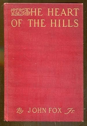 The Heart of the Hills by: Fox, John Jr.