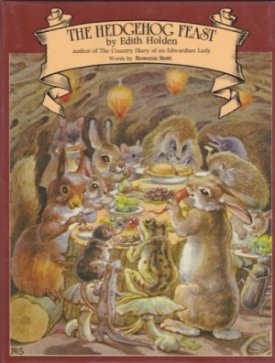 The Hedgehog Feast by: Edith Holden And Rowena Stott 