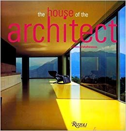 The House of the Architectby: Zabalbeascoa, Anatxu