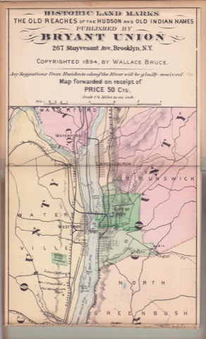 The Hudson by Daylight. Map Showing the Prominent Residences, Historic Landmarks, Old Reaches of the Hudson, Indian Names, &amp;c., With Descriptive Pagesby: Bruce, Wall