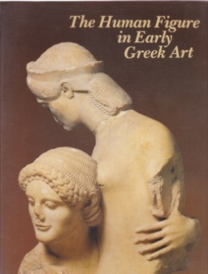The Human Figure in Early Greek Artby: Jane Sweeney, Tam Curry & Yannis Tzedakis [editors]