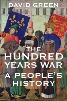 The Hundred Years War: A People's Historyby: David Green