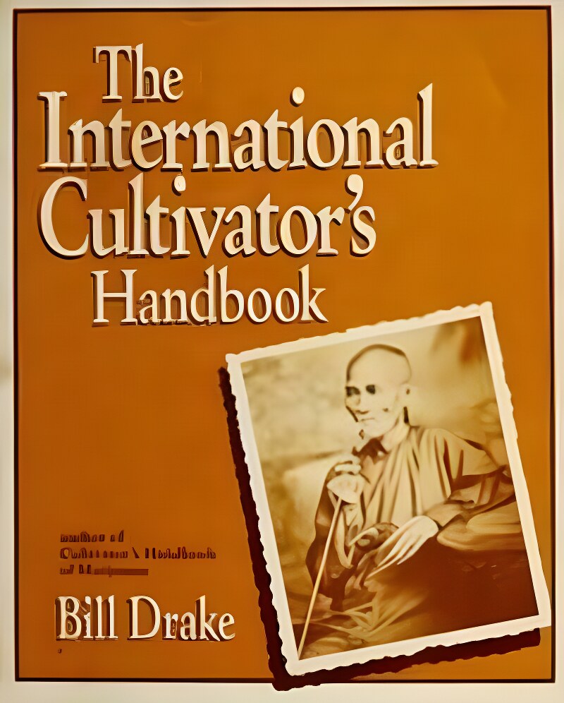 The International Cultivator's Handbookby: Drake, Bill