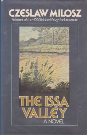 The Issa Valley by: Czeslaw Milosz