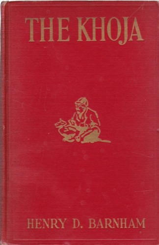 The Khoja Tales of Nasr-Ed-Dinby: Barnham, Henry D./Tony Sarg (Illust.)