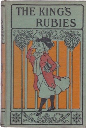 The King's Rubiesby: Adelaide Fuller Bell