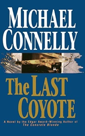 The Last Coyoteby: Connelly, Michael