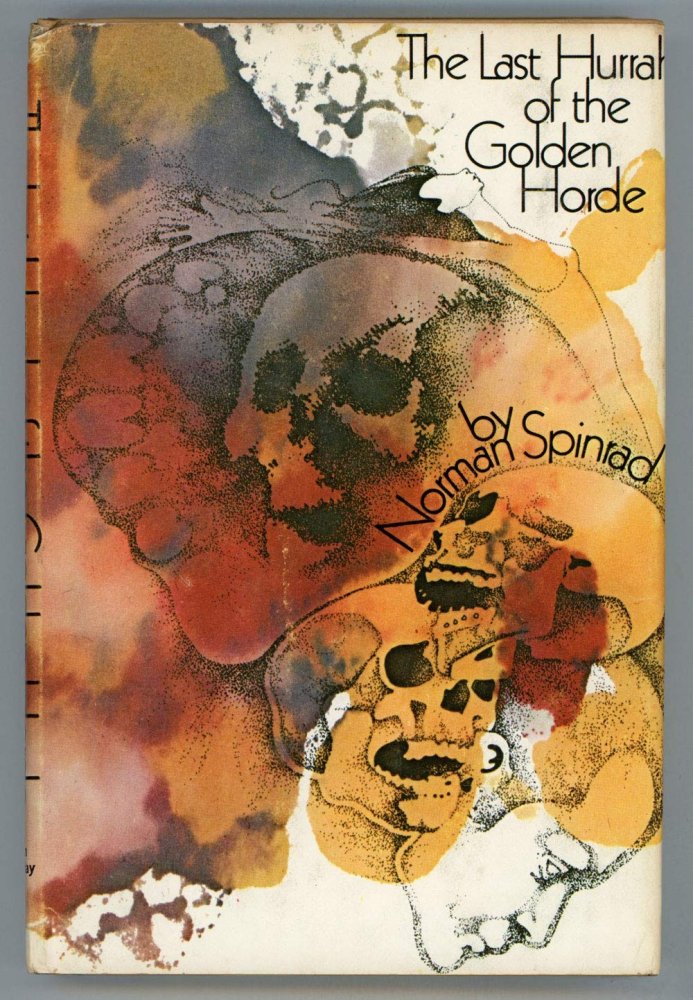 The Last Hurrah of the Golden Hordeby: Norman Spinrad