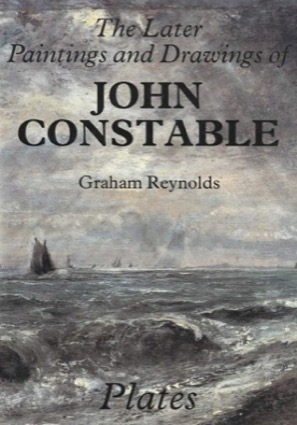 The Later Paintings and Drawings of John Constable (Paul Mellon Centre for Studies in British Art) (2 Volumes) by: Graham Reynolds /John Constable 
