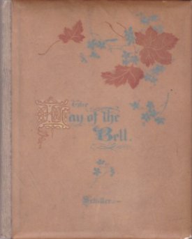 The Lay of the Bellby: Friedrich Von Schiller