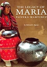 The Legacy of Maria Poveka Martinezby: Richard L. Spivey , Maria Montoya Martinez, et al.