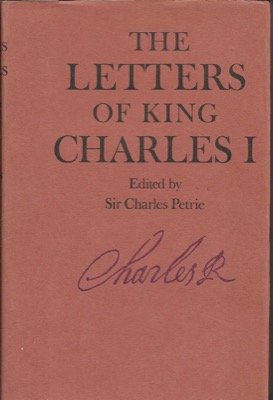 The Letters Speeches and Proclamations of King Charles I by: Sir Charles Petrie