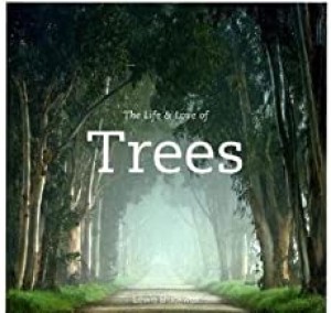 The Life & Love Of Treesby: Blackwell, Lewis