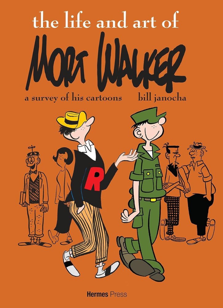 The Life and Art of Mort Walker: A Survey of His Cartoonsby: Bill Janocha, Mort Walker 
