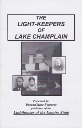The Light-Keepers of Lake Champlain (SIGNED COPY)by: Cook, David E.