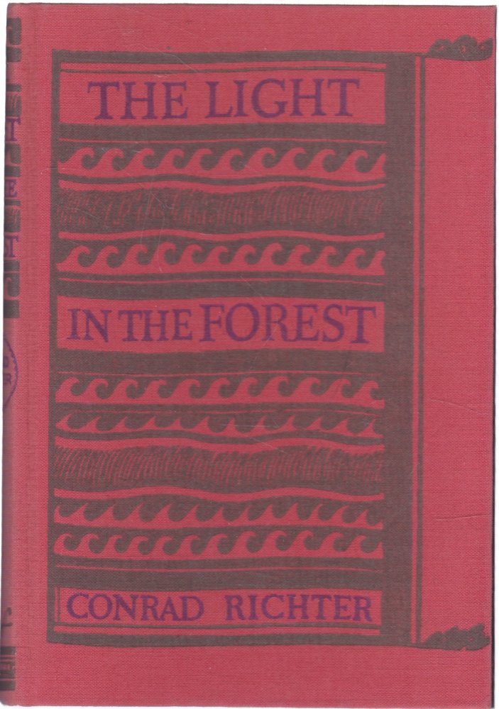 The Light in the Forestby: Conrad Richter