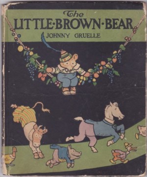 The Little Brown Bear by: Gruelle, Johnny