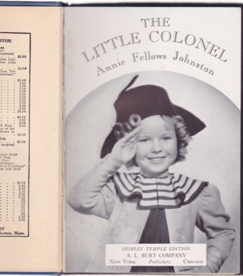 The Little Colonel: Shirley Temple Editionby: Annie Fellows Johnston