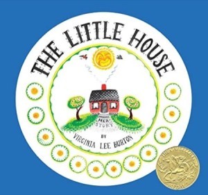 The Little House: 75th Anniversary Edition by: Virginia Lee Burton 