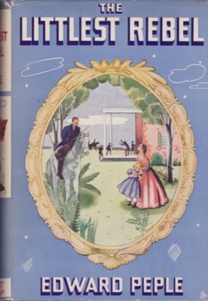 The Littlest Rebel by: Peple, Edward 