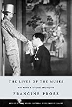 The Lives of the Muses:  Nine Women & the Artists They Inspired (SIGNED COPY)by: Prose, Francine