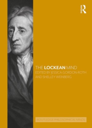 The Lockean Mindby: Jessica Gordon-Roth / Shelley Weinberg (Editors)